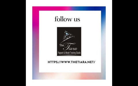 TO STAY IN TOUCH WITH THE TIARA PAGEANT TRAINING STUDIO FOLLOW on https://www.thetiara.net/ TO STAY IN TOUCH WITH THE TIARA PAGEANT TRAINING STUDIO FOLLOW on https://www.thetiara.net/