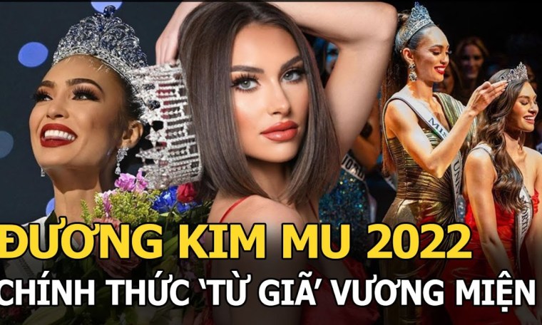Đương kim Miss Universe 2022 chính thức ‘từ giã’ vương miện, nghẹn ngào trao lại cho người khác Đương kim Miss Universe 2022 chính thức ‘từ giã’ vương miện, nghẹn ngào trao lại cho người khác