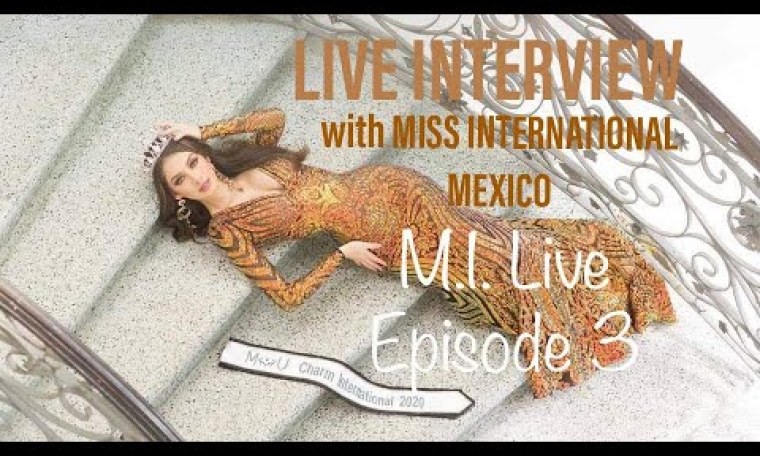 M.I. LIVE Episode 3 with Miss International Mexico 2020 Yuridia Duran M.I. LIVE Episode 3 with Miss International Mexico 2020 Yuridia Duran
