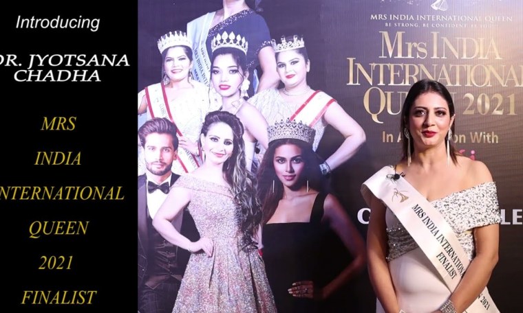 DR JYOTSANA CHADHA – MRS INDIA INTERNATIONAL QUEEN 2021 FINALIST, INTRODUCTION ROUND DR JYOTSANA CHADHA – MRS INDIA INTERNATIONAL QUEEN 2021 FINALIST, INTRODUCTION ROUND