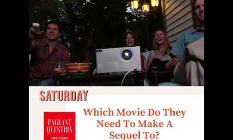 The Tiara Pageant Question : Which movie do they need to make a sequel to ? The Tiara Pageant Question : Which movie do they need to make a sequel to ?