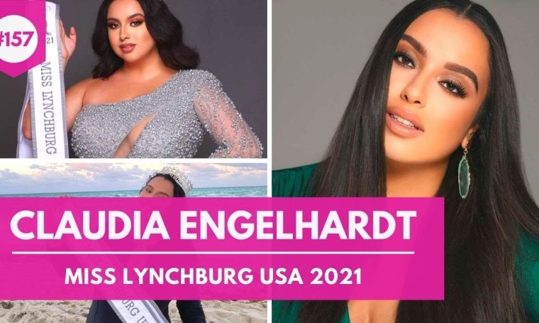 #157 CLAUDIA ENGELHARDT INTERVIEW: MISS LYNCHBURG USA 2021 #157 CLAUDIA ENGELHARDT INTERVIEW: MISS LYNCHBURG USA 2021