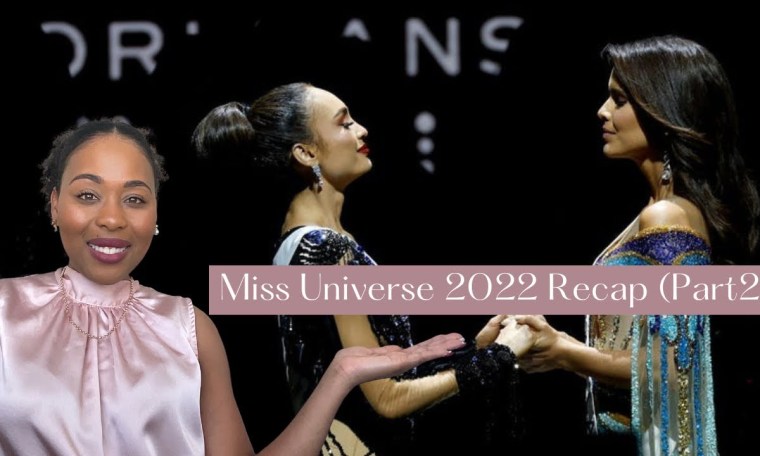Miss Universe 2022 Recap (Part 2) Miss Universe 2022 Recap (Part 2)