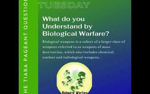 The Tiara Pageant Question of the Day : What do you Understand by Biological Warfare? The Tiara Pageant Question of the Day : What do you Understand by Biological Warfare?