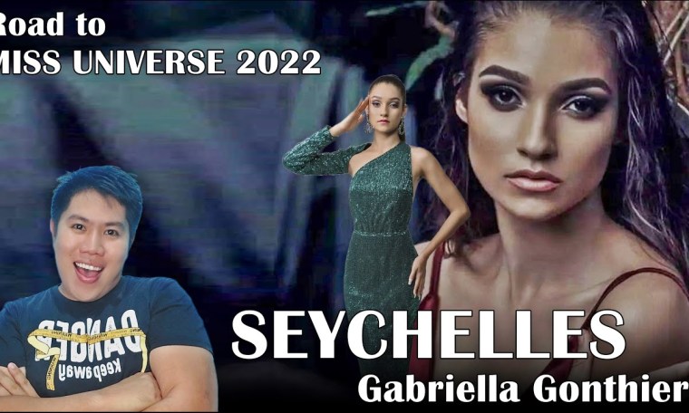 Road to Miss Universe 2022 | SEYCHELLES, Gabriella Gonthier (Contestant's Profile Review) Road to Miss Universe 2022 | SEYCHELLES, Gabriella Gonthier (Contestant's Profile Review)