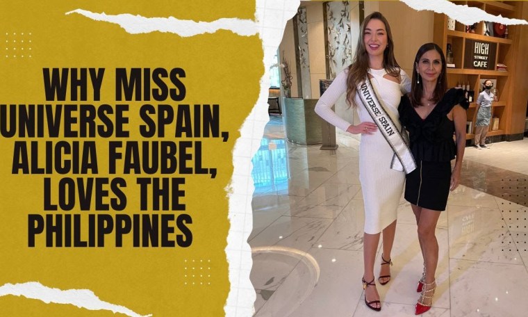 Why Miss Universe Spain Alicia Faubel loves the Philippines Why Miss Universe Spain Alicia Faubel loves the Philippines