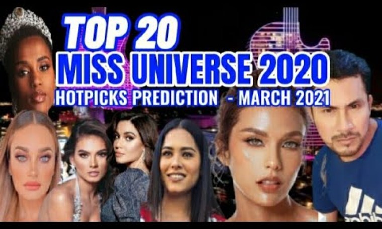 MISS UNIVERSE TOP 2O CANDIDATAS FAVORITAS – HOTPICKS PREDICTION MARZO 2021|ErikRF MISS UNIVERSE TOP 2O CANDIDATAS FAVORITAS – HOTPICKS PREDICTION MARZO 2021|ErikRF