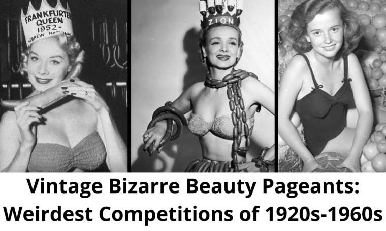Vintage Bizarre Beauty Pageants: Weirdest Competitions of the 1920s – 1960s Vintage Bizarre Beauty Pageants: Weirdest Competitions of the 1920s – 1960s
