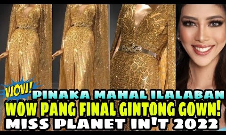 SHOCKING GINTONG GOWN! ni.Herlene Hipon Budol sa Miss Planet International 2022 Final PINAKA MAHAL SHOCKING GINTONG GOWN! ni.Herlene Hipon Budol sa Miss Planet International 2022 Final PINAKA MAHAL