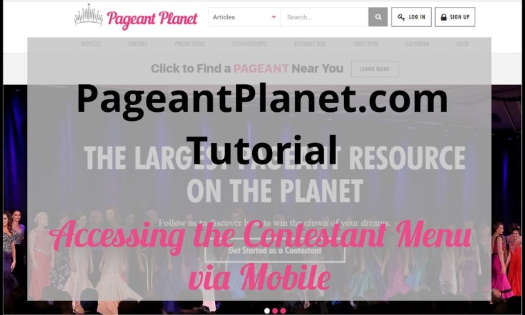 Pageant Planet.com Tutorial: Accessing the Contestant Menu via Mobile Pageant Planet.com Tutorial: Accessing the Contestant Menu via Mobile