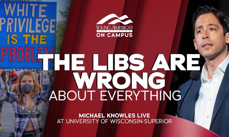 The Libs Are Wrong About Everything | Michael Knowles LIVE at University of Wisconsin-Superior The Libs Are Wrong About Everything | Michael Knowles LIVE at University of Wisconsin-Superior