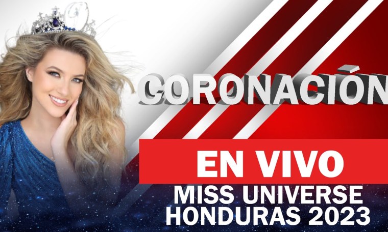EN VIVO MISS HONDURAS UNIVERSO 2023 EN VIVO MISS HONDURAS UNIVERSO 2023