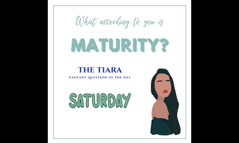 Pageant Question for The Day by The Tiara : What according to you is maturity?#maturity #age #mature Pageant Question for The Day by The Tiara : What according to you is maturity?#maturity #age #mature