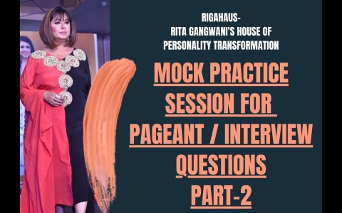 SERIES ON PAGEANT QUESTIONS : MOCK PRACTICE – SESSION 2 , BY RITA GANGWANI SERIES ON PAGEANT QUESTIONS : MOCK PRACTICE – SESSION 2 , BY RITA GANGWANI