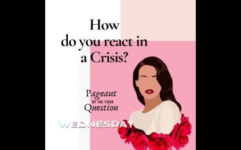 The Tiara Pageant Question How do you react in a crisis?#reaction #crisis The Tiara Pageant Question How do you react in a crisis?#reaction #crisis