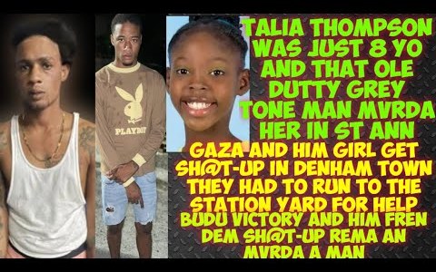 8 yo Talia Thompson Get MvRDA In St Ann/Gaza Man & Nicky Get SH@T-Up In D/Twn/Budu Victory MvRDA Man 8 yo Talia Thompson Get MvRDA In St Ann/Gaza Man & Nicky Get SH@T-Up In D/Twn/Budu Victory MvRDA Man