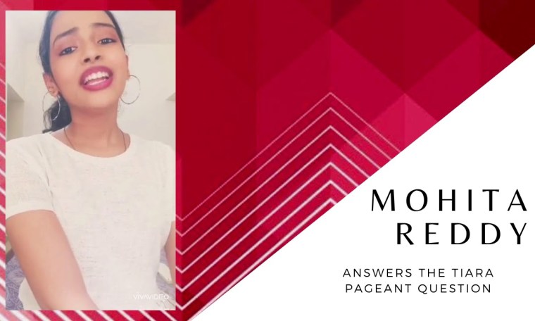MOHITA REDDY ANSWERS THE TIARA PAGEANT QUESTION Coaching for Femina Miss India/ Diva/Mrs. India MOHITA REDDY ANSWERS THE TIARA PAGEANT QUESTION Coaching for Femina Miss India/ Diva/Mrs. India