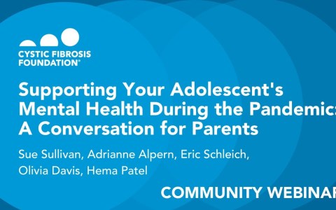 CF Foundation | Supporting Your Adolescentโs Mental Health During COVID-19 CF Foundation | Supporting Your Adolescentโs Mental Health During COVID-19