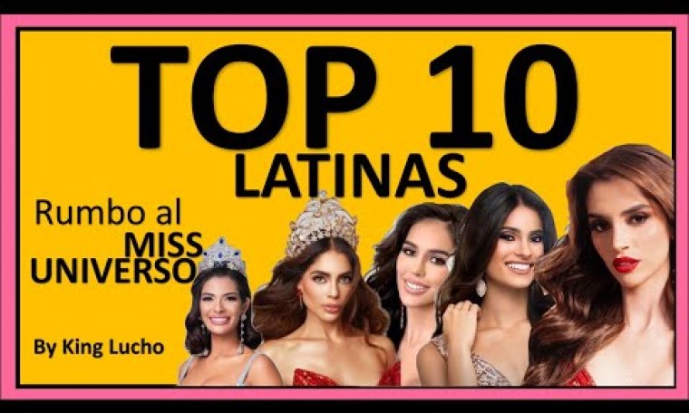 Miss Universe 2023 – TOP 10 LATINAS DE KING LUCHO!!! Miss Universe 2023 – TOP 10 LATINAS DE KING LUCHO!!!