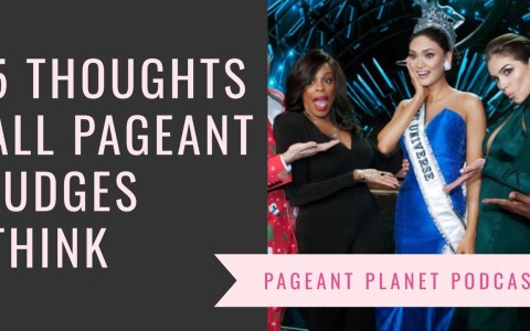 5 Thoughts ALL Pageant Judges Think 5 Thoughts ALL Pageant Judges Think