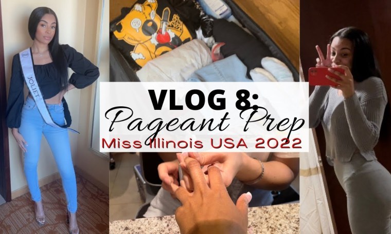 VLOG 8: Pageant Prep | Miss Illinois USA VLOG 8: Pageant Prep | Miss Illinois USA