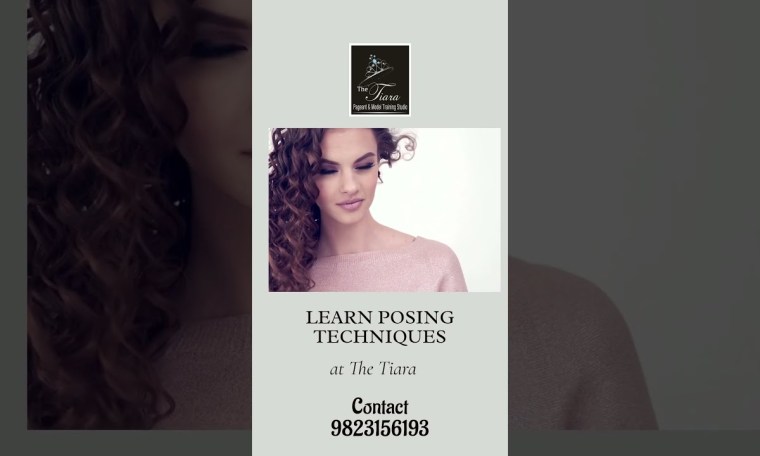 Learn Modeling & Posing Techniques at The Tiara Pageant Training Studio Contact 9823156193 Learn Modeling & Posing Techniques at The Tiara Pageant Training Studio Contact 9823156193