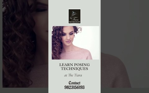 Learn Modeling & Posing Techniques at The Tiara Pageant Training Studio Contact 9823156193 Learn Modeling & Posing Techniques at The Tiara Pageant Training Studio Contact 9823156193