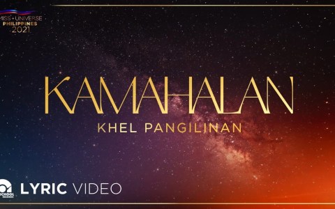 Kamahalan – Khel Pangilinan | From "Miss Universe Philippines 2021" (Lyrics) Kamahalan – Khel Pangilinan | From "Miss Universe Philippines 2021" (Lyrics)