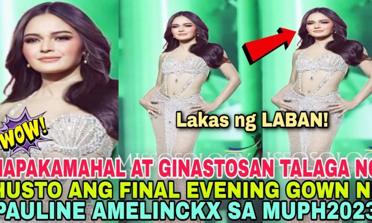 HALA! NAPAKAMAHAL ang Final EVENING GOWN sa Miss Universe Philippines 2023 Ginastosan ng Husto HALA! NAPAKAMAHAL ang Final EVENING GOWN sa Miss Universe Philippines 2023 Ginastosan ng Husto