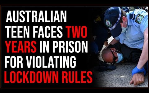 Australian Teen Faces TWO YEARS In Prison For Violating Lockdown Mandates Australian Teen Faces TWO YEARS In Prison For Violating Lockdown Mandates