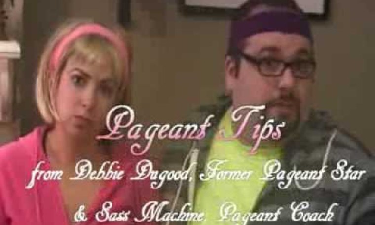 Pageant Tips from Debbie and Sass Pageant Tips from Debbie and Sass