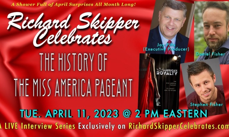 Richard Skipper Celebrates American Royalty: The History Of The Miss America Pageant Richard Skipper Celebrates American Royalty: The History Of The Miss America Pageant