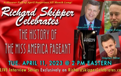 Richard Skipper Celebrates American Royalty: The History Of The Miss America Pageant Richard Skipper Celebrates American Royalty: The History Of The Miss America Pageant