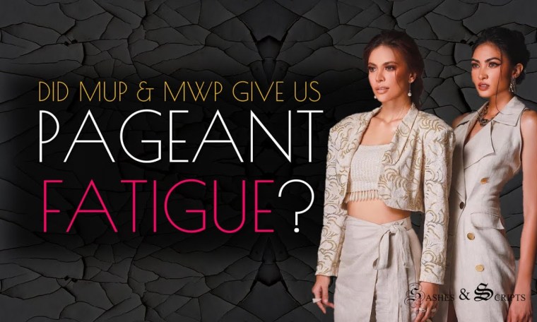Did the Miss Universe Philippines & Miss World Philippines Give Us Pageant Fatigue? Did the Miss Universe Philippines & Miss World Philippines Give Us Pageant Fatigue?