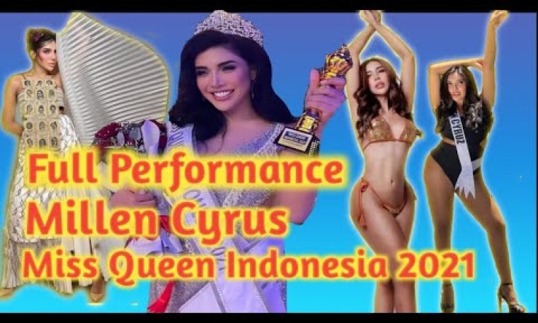 FULL PERFORMANCE MILLEN CYRUS. MISS QUEEN INDONESIA 2021 #millencyrus #missqueen FULL PERFORMANCE MILLEN CYRUS. MISS QUEEN INDONESIA 2021 #millencyrus #missqueen