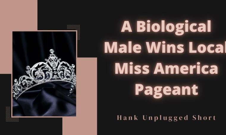 A Biological Male Wins Local Miss America Pageant (Hank Unplugged Short) A Biological Male Wins Local Miss America Pageant (Hank Unplugged Short)
