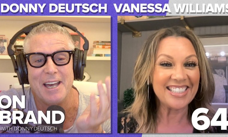 Vanessa Williams: More Than Meets The Eye | On Brand with Donny Deutsch Vanessa Williams: More Than Meets The Eye | On Brand with Donny Deutsch