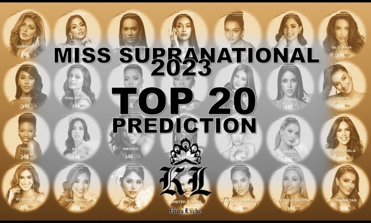 Miss Supranational 2023 – Top 20 Prediction #1 /// King Lucho!!!! Miss Supranational 2023 – Top 20 Prediction #1 /// King Lucho!!!!