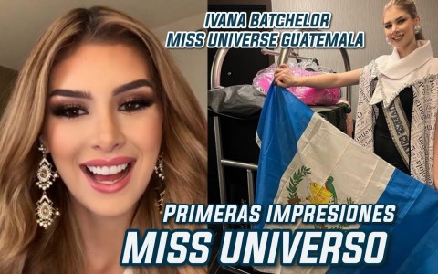 Miss Universo 2022 – Ivana Batchelor de Guatemala da sus Primeras Impresiones Miss Universo 2022 – Ivana Batchelor de Guatemala da sus Primeras Impresiones