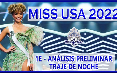 Miss USA 2022 – 1E – Análisis Preliminar Traje de Noche Miss USA 2022 – 1E – Análisis Preliminar Traje de Noche