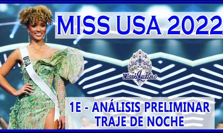 Miss USA 2022 – 1E – Análisis Preliminar Traje de Noche Miss USA 2022 – 1E – Análisis Preliminar Traje de Noche