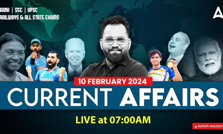 10 FEBRUARY CURRENT AFFAIRS 2024 | ALL EXAMS IMP. CURRENT AFFAIRS | ASHISH GAUTAM SIR 10 FEBRUARY CURRENT AFFAIRS 2024 | ALL EXAMS IMP. CURRENT AFFAIRS | ASHISH GAUTAM SIR