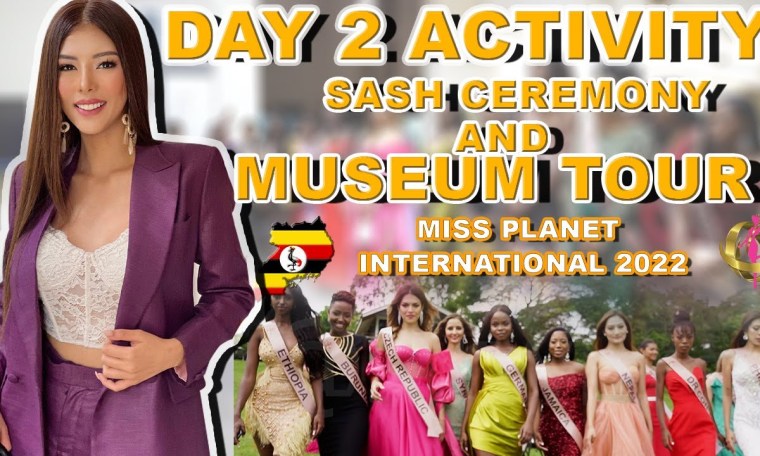MISS PLANET INTERNATIONAL 2022 – SASH CEREMONY & MUSEUM TOUR MISS PLANET INTERNATIONAL 2022 – SASH CEREMONY & MUSEUM TOUR