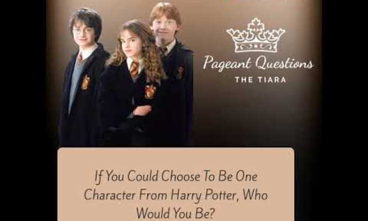 The Tiara Pageant Question of the Day : Which Harry Potter Character would you like to be? The Tiara Pageant Question of the Day : Which Harry Potter Character would you like to be?