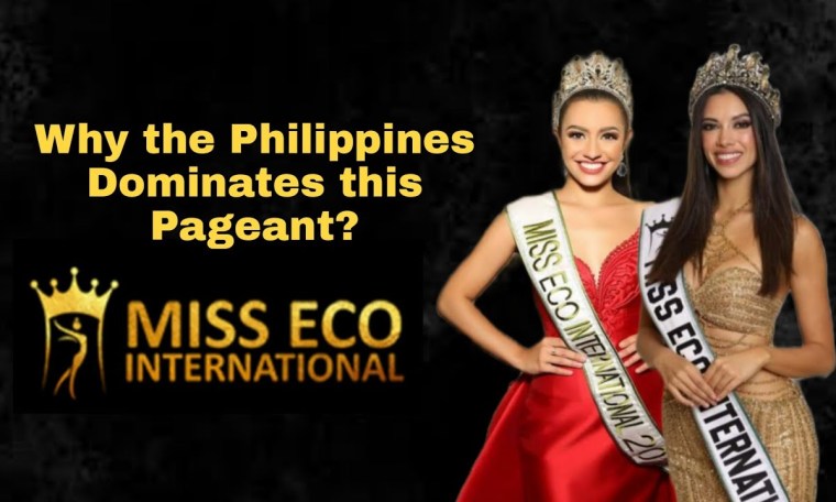 Why the Philippines Dominates Miss Eco International Pageant? Why the Philippines Dominates Miss Eco International Pageant?