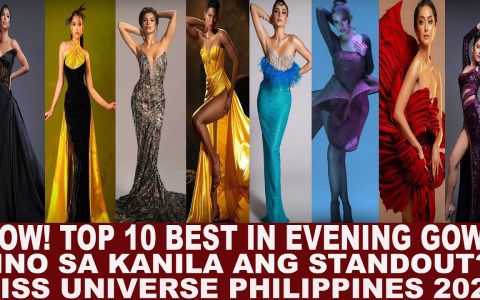 WOW! TOP 10 BEST IN EVENING GOWN CANDIDATE MISS UNIVERSE PHILIPPINES 2024 WOW! TOP 10 BEST IN EVENING GOWN CANDIDATE MISS UNIVERSE PHILIPPINES 2024