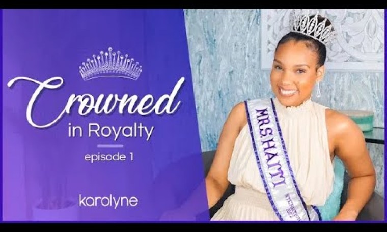 How I Became Mrs. Haiti International | Episode 1: Crowned in Royalty How I Became Mrs. Haiti International | Episode 1: Crowned in Royalty