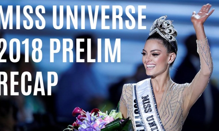 Miss Universe 2018 Preliminary recap | Dani Walker Miss Universe 2018 Preliminary recap | Dani Walker