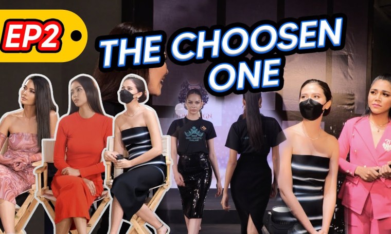 MISS UNIVERSE THAILAND 2022 | EP.2 The Chosen Ones MISS UNIVERSE THAILAND 2022 | EP.2 The Chosen Ones