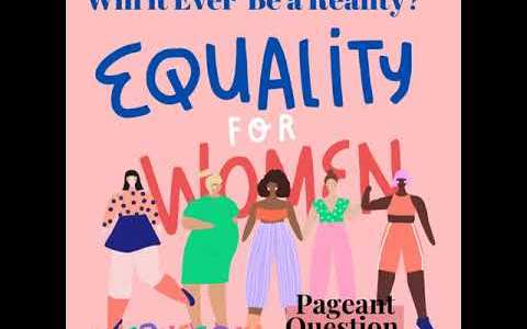 The Tiara Pageant Question: Equality for Women. Will it ever be a reality? The Tiara Pageant Question: Equality for Women. Will it ever be a reality?